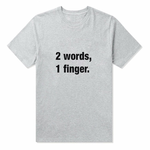 2 words, 1finger Letters Print Women tshirt Cotton Casual - SixtyKey new model design Dubai fashion style 2021 best price