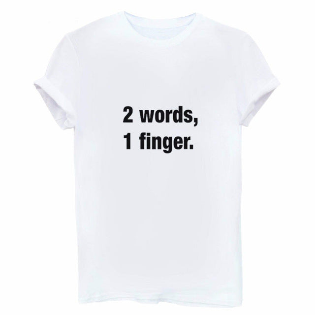 2 words, 1finger Letters Print Women tshirt Cotton Casual - SixtyKey new model design Dubai fashion style 2021 best price
